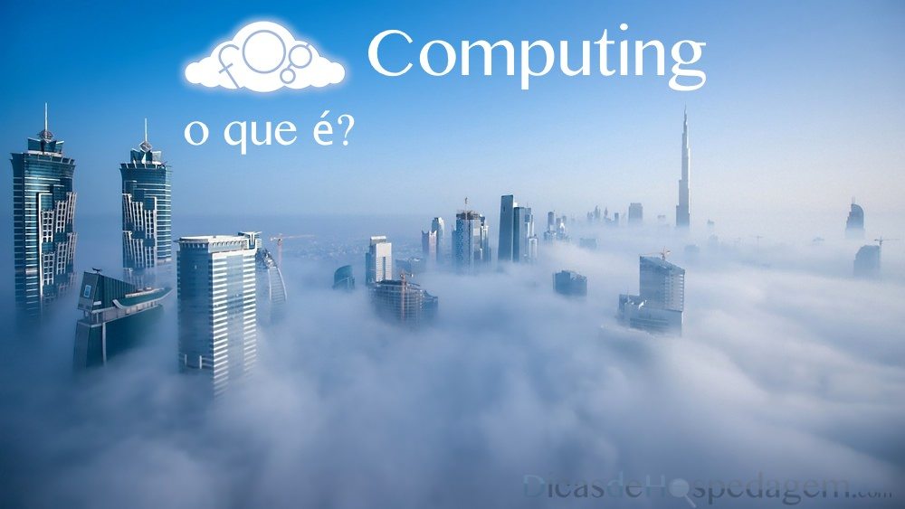 O que é fog computing?